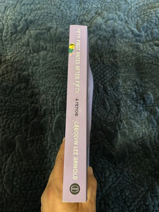 Fifty First Dates After Fifty by Carolyn Lee Arnold - Lavender Memoir - Picture 4 of 7